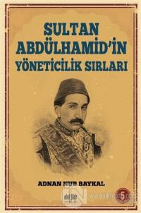 Sultan Abdülhamid'in Yöneticilik Sırları