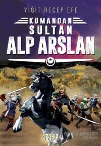 Sultan Alp Arslan: Kumandan 3 %25 indirimli Yiğit Recep Efe