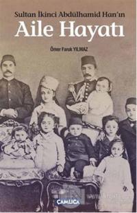Sultan İkinci Abdülhamid Han'ın Aile Hayatı