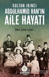 Sultan İkinci Abdülhamid Han'ın Aile Hayatı