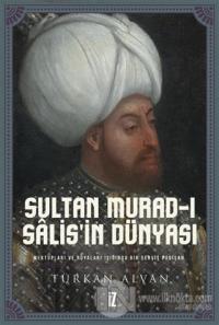 Sultan Murad-ı Salis'in Dünyası (Ciltli)