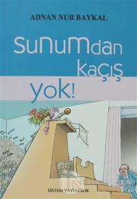 Sunumdan Kaçış Yok!