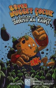 Süper Nugget Çocuk - Dr. Tatlıcan ve Patlıcan Ordusu'na Karşı (Ciltli)