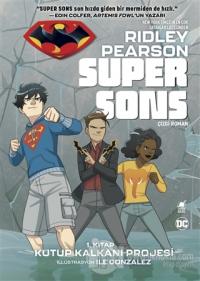 Super Sons - 1. Kitap Kutup Kalkanı Projesi Ridley Pearson