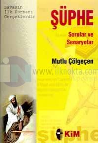 Şüphe Sorular ve Senaryolar
