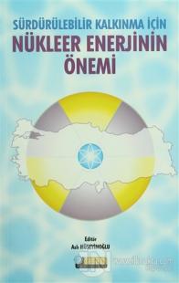 Sürdürülebilir Kalkınma İçin Nükleer Enerjinin Önemi