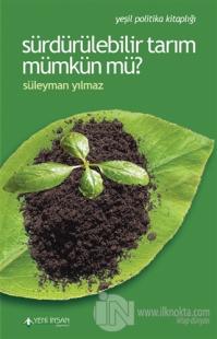 Sürdürülebilir Tarım Mümkün Mü?