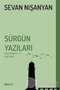 Sürgün Yazıları - Toplu Makaleler - 4 (2017-2019)
