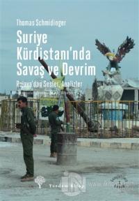 Suriye Kürdistanı'nda Savaş ve Devrim %25 indirimli Thomas Schmidinger