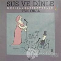 Sus ve Dinle Müzikal Karikatürler