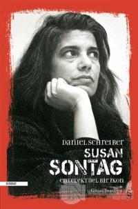 Susan Sontag - Entelektüel Bir İkon
