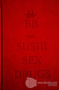 Sushi Sex Drugs Berrak Balaban