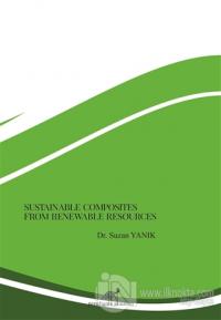 Sustainable Composites From Renewable Resources