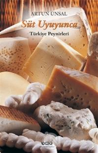 Süt Uyuyunca Türkiye Peynirleri (Ciltli)