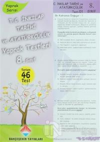 T.C. İnkılap Tarihi ve Atatürkçülük Yaprak Testeleri 8. Sınıf