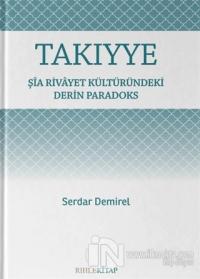 Takıyye: Şia Rivayet Kültüründeki Derin Paradoks