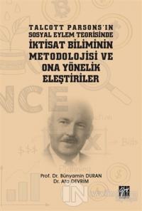 Talcott Parsons'ın Sosyal Eylem Teorisinde İktisat Biliminin Metodolojisi ve Ona Yönelik Eleştiriler