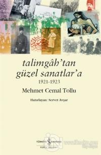 Talimgah'tan Güzel Sanatlar'a 1921-1923 %23 indirimli Mehmet Cemal Tol