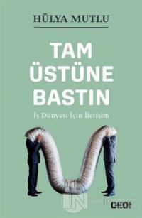 Tam Üstüne Bastın