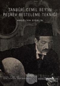 Tanburi Cemil Bey'in Peşrev Besteleme Tekniği