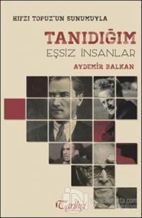 Tanıdığım Eşsiz İnsanlar