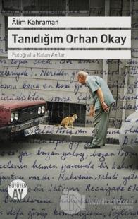 Tanıdığım Orhan Okay