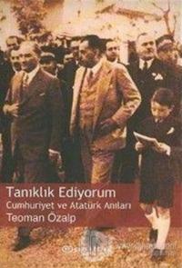 Tanıklık Ediyorum Cumhuriyet ve Atatürk Anıları %25 indirimli Teoman Ö