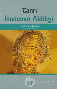 Tanrı İnancının Akliliği