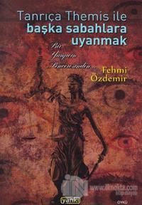 Tanrıça Themis ile Başka Sabahlara Uyanmak
