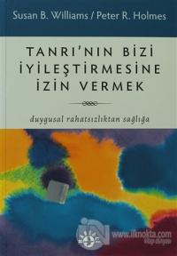 Tanrı'nın Bizi İyileştirmesine İzin Vermek