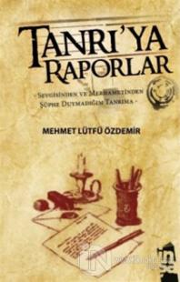 Tanrı'ya Raporlar