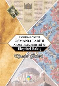 Tanzimat Öncesi Osmanlı Tarihi Araştırma Rehberi'ne Eleştirel Bir Bakış