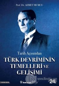 Tarih Açısından Türk Devriminin Temelleri ve Gelişimi