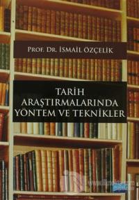 Tarih Araştırmalarında Yöntem ve Teknikler