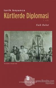 Tarih Boyunca Kürtlerde Diplomasi - 1.Cilt