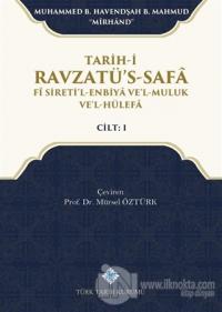 Tarih-i Ravzatü's-Safa Fi Sireti'l-Enbiya ve'l-Muluk ve'l-Hülefa Cilt 1 (Ciltli)
