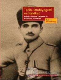 Tarih, Otobiyografi ve Hakikat