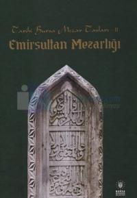 Tarihi Bursa Mezar Taşları 2 - Emirsultan Mezarlığı