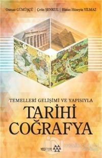 Tarihi Coğrafya: Temelleri Gelişimi ve Yapısıyla