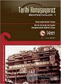 Tarihi Konuşuyoruz Sempozyumları 1/14 Mayıs Platformu