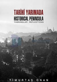 Tarihi Yarımada - Yansımalar
