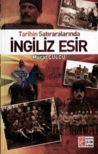 Tarihin Satırlarında İngiliz Esir