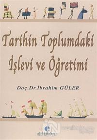 Tarihin Toplumdaki İşlevi ve Öğretimi