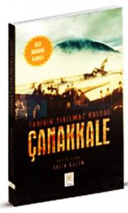 Tarihin Yıkılmaz Kalesi Çanakkale