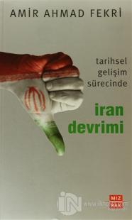 Tarihsel Gelişim Sürecinde İran Devrimi
