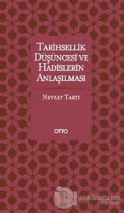 Tarihsellik Düşüncesi ve Hadislerin Anlaşılması