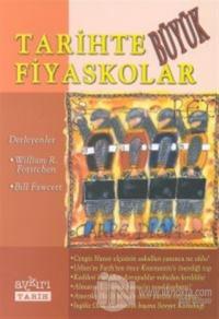 Tarihte Büyük Fiyaskolar
