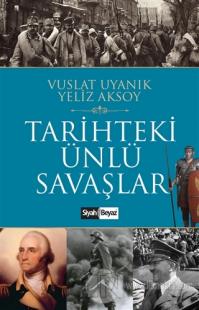 Tarihteki Ünlü Savaşlar