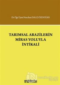 Tarımsal Arazilerin Miras Yoluyla İntikali