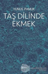 Taş Dilinde Ekmek